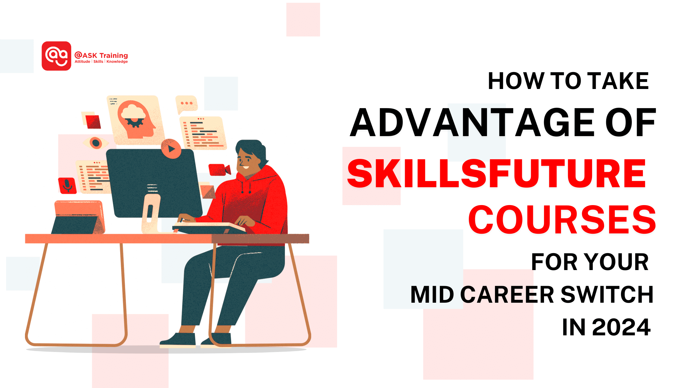 How to take advantage of SkillsFuture Courses for your mid-career switch in 2024