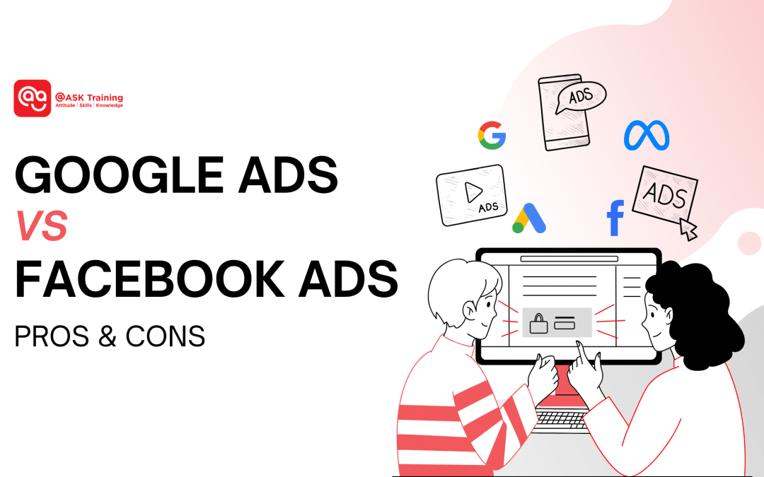 Google Ads vs Facebook Ads: Pros and Cons