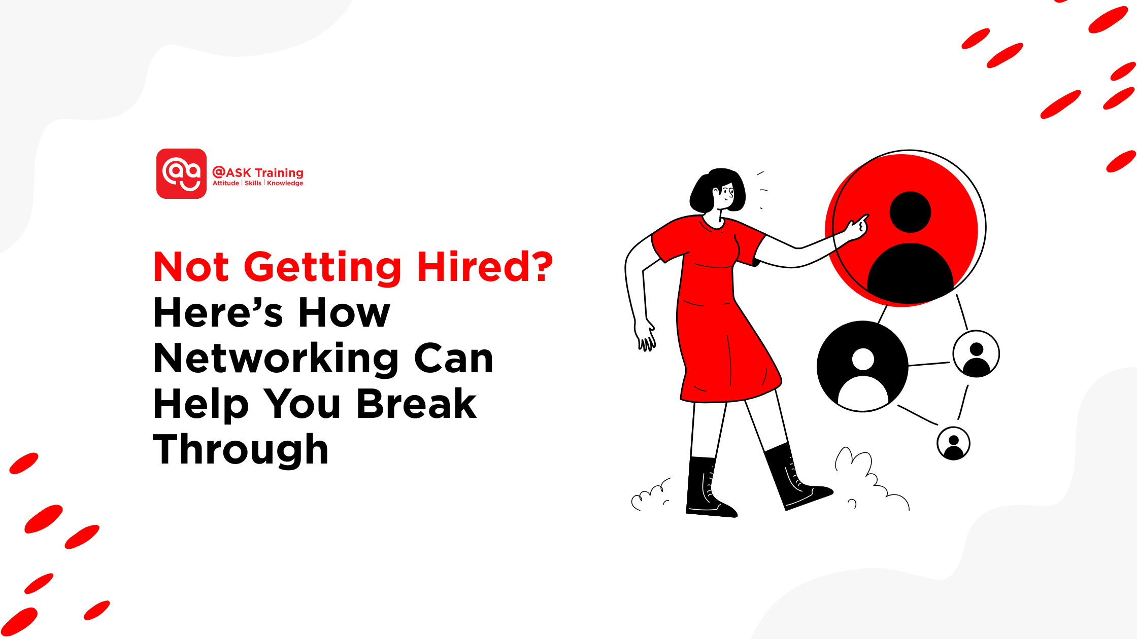 header banner for not getting hired? here's how networking can help you break through with human connection elements