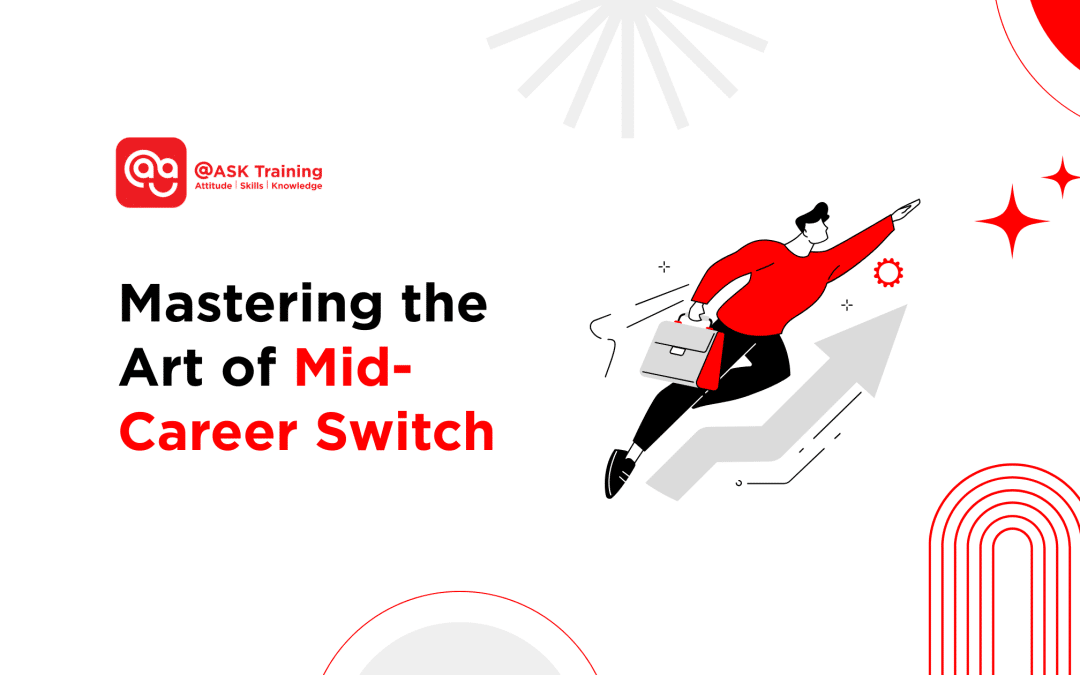 Mastering the Art of Mid-Career Switch
