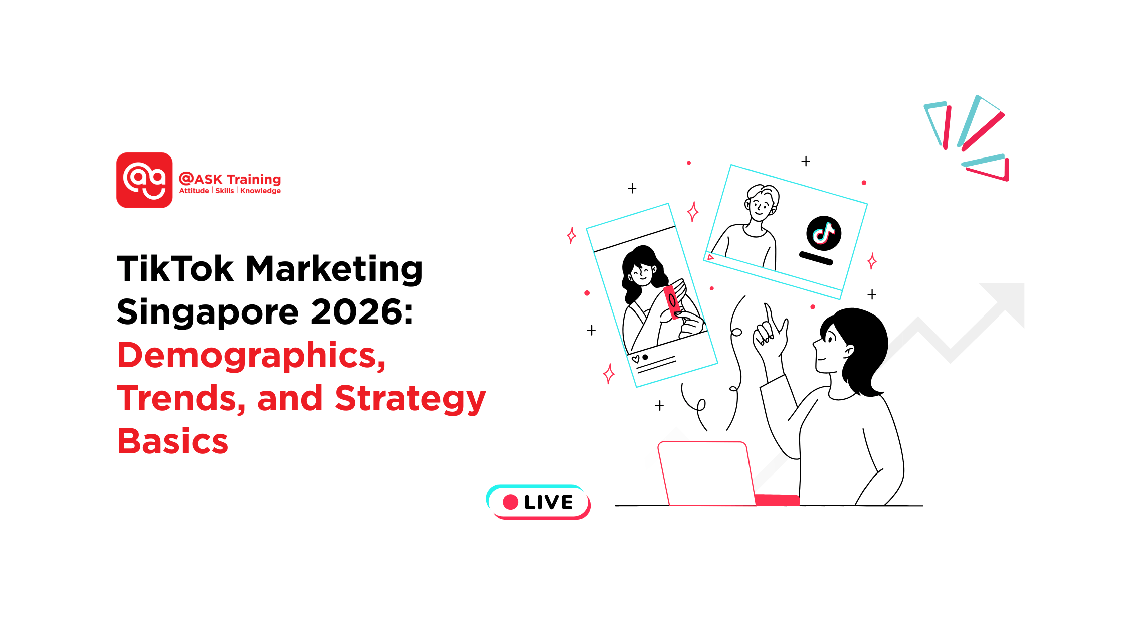 TikTok marketing Singapore 2026 demographics trends and strategy basics poster