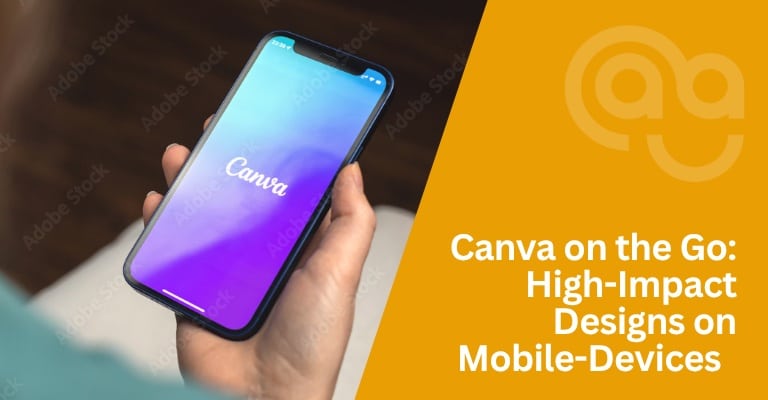 Canva on the Go High-Impact Designs on Mobile Devices Course Image